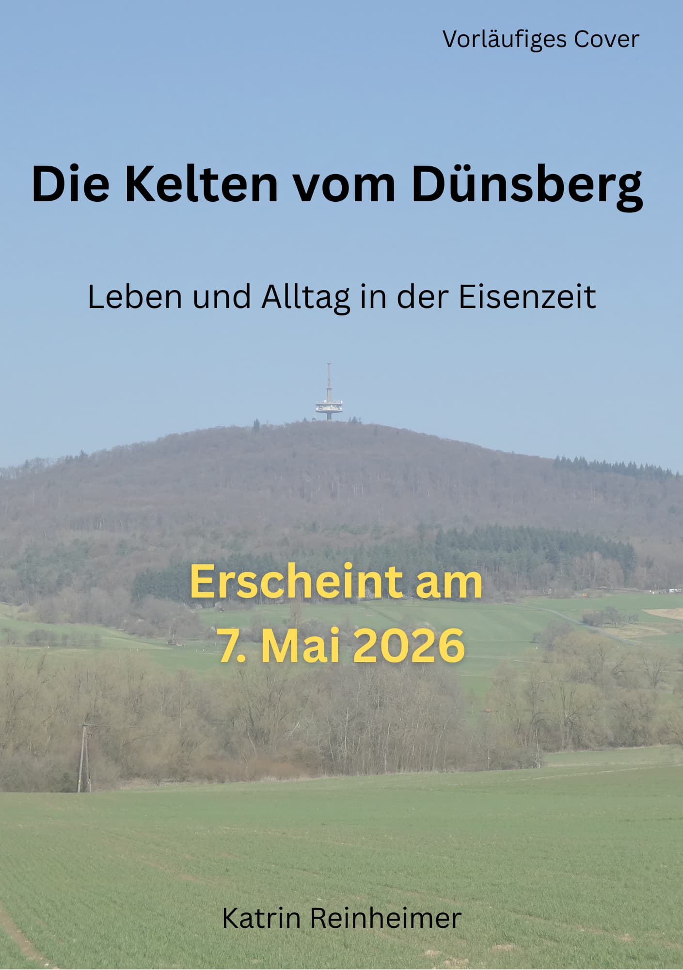 Die Kelten vom Dünsberg - Leben und Alltag in der Eisenzeit