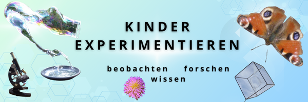 Kinder experimentieren - beobachten forschen wissen